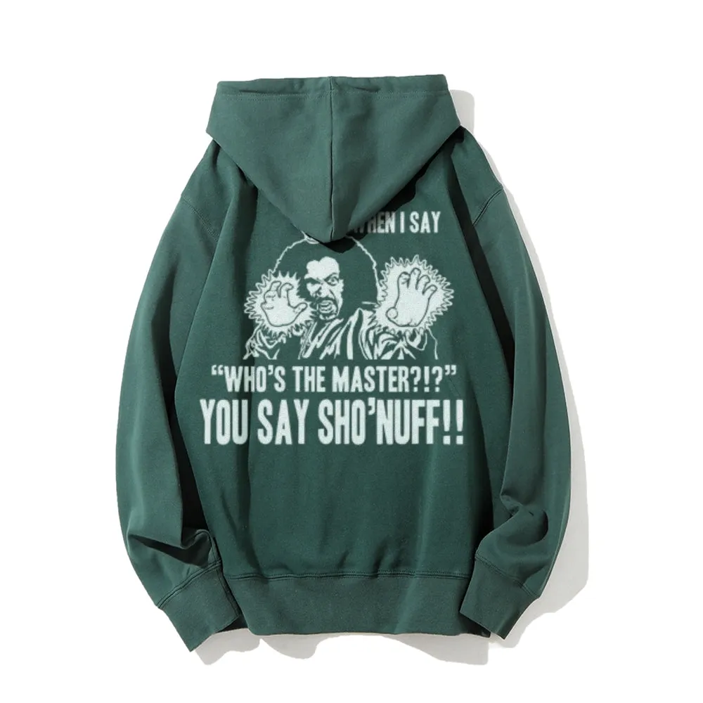 You Say Sho Nuff Letter Graphic Pullover With Kangaroo Pocket Hoodies